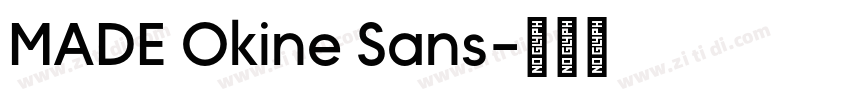 MADE Okine Sans字体转换 MADE Okine Sans字体转换